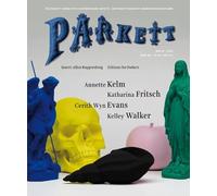 Parkett No. 87: Cerith Wyn Evans, Katarina Fritsch, Annette Kelm, Kelly Walker
