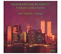 Parkin, Eric - Manhattan Playboy: Tribute to Robert Farnon