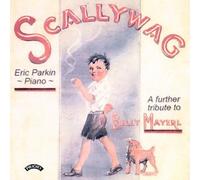 Parkin, Eric - Scallywag: a Further Tribute