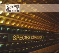Parking Non-Stop - Species Corridor [Import]