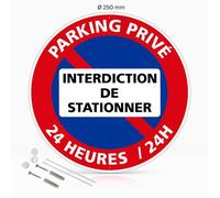 Parking privé interdiction de stationner 24H/24 panneau signalisation rond prépercé en PVC + kit de fixation - Diamètre 250 mm