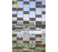 Parking Saint Roch Montpellier Archikubik. - Yves Schwarzbach - Archibooks - broché - Monographie