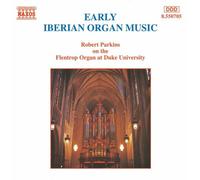 Parkins, Robert - Early Iberian Organ Music