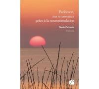 Parkinson, ma renaissance grâce à la neurostimulation