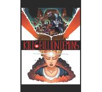 Kill 6 Billion Demons Book 1 Tom Parkinson - Morgan, (Auteur)