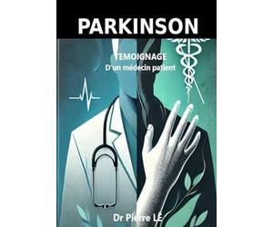PARKINSON TÉMOIGNAGE D'UN MEDECIN PATIENT PARTENAIRE