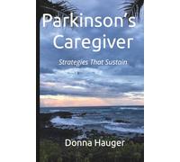 Parkinson's Caregiver: Strategies That Sustain