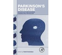 Parkinson's Disease: Molecular Mechanisms Underlying Pathology