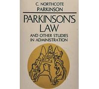 Parkinson's Law, and Other Studies in Administration