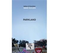Parkland Birth of a Movement by Dave Cullen Unknown (Auteur)