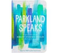 Parkland Speaks by Stoneman Douglas Students Stoneman Douglas Students (Auteur)