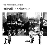 Parknsun, Micall - Working Class Dad [Import]
