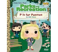 Parks and Recreation: P is for Pawnee: An ABC Book (Funko Pop!) - Golden Books - Golden Books - ebook (ePub) - Livre