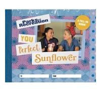 Parks and Recreation You Perfect Sunflower by Christine Kopaczewski Christine Kopaczewski (Auteur)