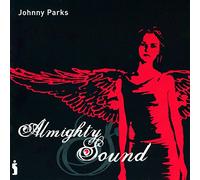Parks, Johnny - Almighty Sound [BE Import]