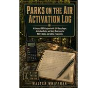 Parks on the Air Activation Log: A Compact POTA Logbook with QSO Entry Pages, Activation Notes, and Quick Reference for RST, Q Codes, and Calling Frequencies