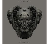 PARKWAY DRIVE - Darker Still