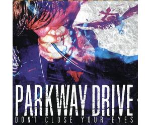 Parkway Drive - Don't Close Your Eyes [Import]