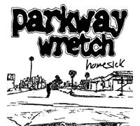 Parkway Wretch - Homesick