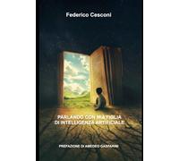 Parlando con Mia FIglia di Intelligenza Artificiale