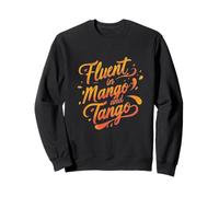 Parlant couramment la Mangue et Le Tango | Journée Amusante de la Mangue Latine Sweatshirt