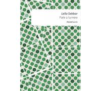 Parle à ta mère - Leïla Sebbar - Elyzad - Poche - Roman