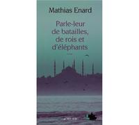 Parle-leur de batailles, de rois et d'éléphants – Prix Goncourt des Lycéens 2010 – Actes Sud