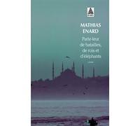Parle‑leur de batailles, de rois et d'éléphants – Prix Goncourt des Lycéens 2010 – Actes Sud