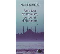 Parle-leur de batailles, de rois et d'éléphants - PRIX GONCOURT DES LYCEENS 2010