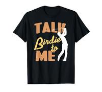 Parle Moi Birdie Blague Amusante de Golf T-Shirt