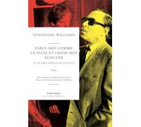 Parle-moi comme la pluie et laisse-moi écouter: et autres pièces en un acte (2024)