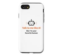 Parle-Moi comme si j'étais Ton IA Humoristique préférée Coque pour iPhone SE (2020) / 7/8