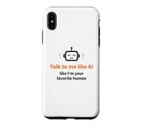 Parle-Moi comme si j'étais Ton IA Humoristique préférée Coque pour iPhone XS Max
