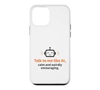 Parle-Moi comme Un Robot Intelligent, Calme et bizarrement encourageant Coque pour iPhone 12 Mini