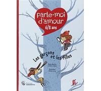 Parle-moi d'Amour 6/8 ans : Les garçons et les filles