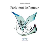 Parle-moi de l'amour - Abdelkrim Benbelkacem - Du Jasmin Eds - relié - Poésie