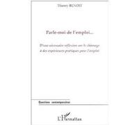 Parlez-moi l'emploi. d'une necaissire réflexion sur le chômage a des expériences pratiques pour empl
