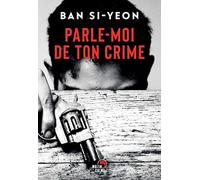 Parle-moi de ton crime