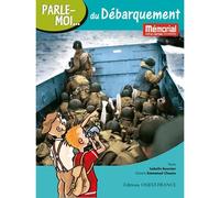 Parle-moi du Débarquement - Isabelle Bournier - Ouest France - broché - Document jeunesse
