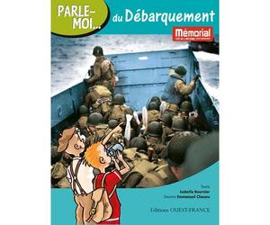 Parle-moi… du Débarquement - Isabelle Bournier - Ouest France - broché - Document jeunesse