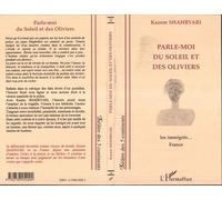 Parle-moi du soleil et des oliviers - Kazem Shahryari - L'harmattan - broché - Livre