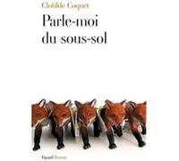 Parle-moi du sous-sol Clotilde Coquet (Auteur)