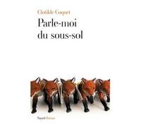 Parle-moi du sous-sol - Clotilde Coquet - Fayard - broché - Roman