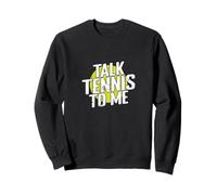 Parle-moi du tennis Sweatshirt