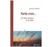 Parle-Moi - J'ai Des Choses À Te Dire