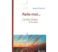 Parle-Moi - J'ai Des Choses À Te Dire