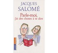 Parle-moi, j'ai des choses à te dire