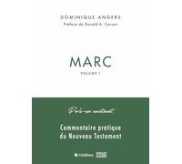Parle-moi maintenant par Marc: Volume 1, Commentaire pratique du Nouveau Testament