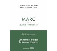 Parle-moi maintenant par Marc - Volume 2 Commentaire pratique du Nouveau Testament - Dominique Angers - Blf Europe - broché - Etude