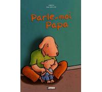 Parle-moi Papa !